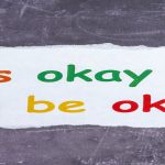 colourful letters spelling it's okay not to be okay